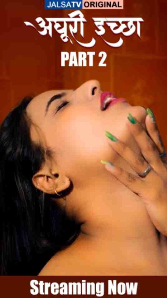 Adhuri Iccha 2 (2025) Hindi JalsaTV Short Films