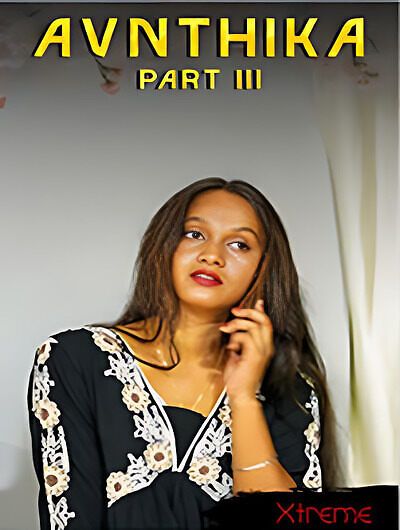 Avanthika Hardcore 3 (2025) Hindi Xtreme Short Films