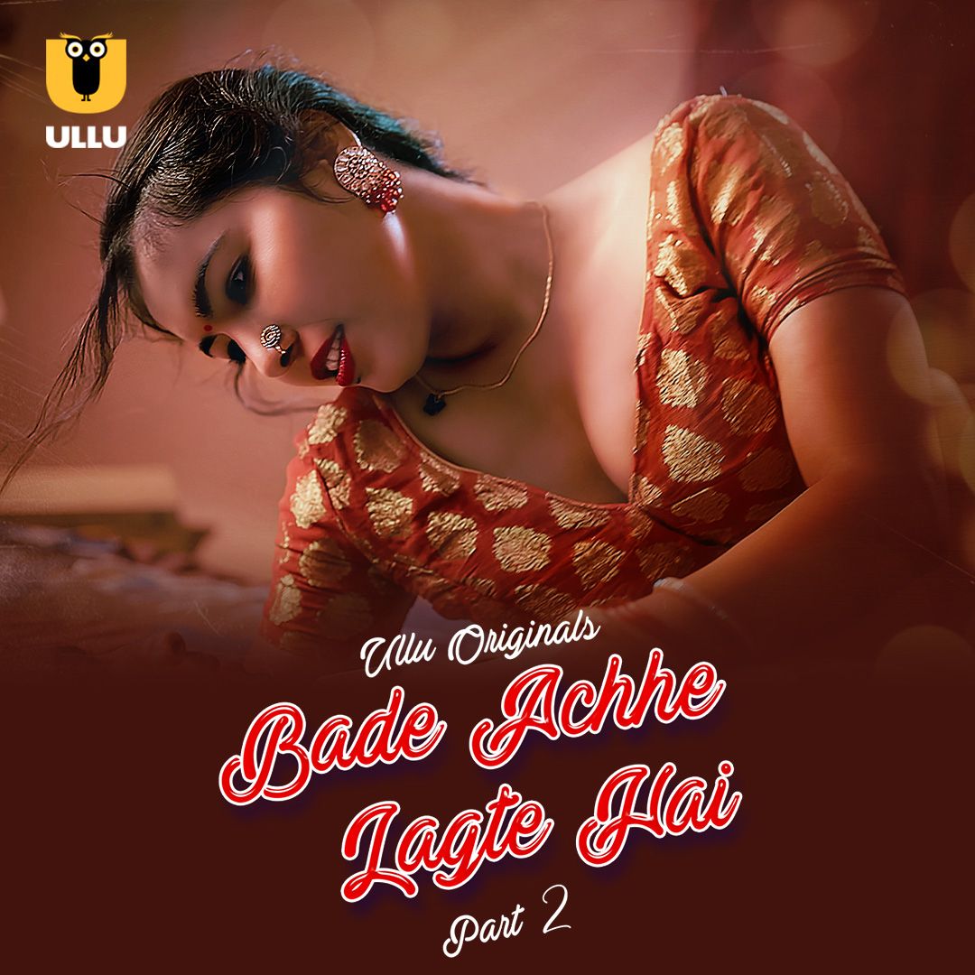 Bade Achhe Lagte Hai (2025) Hindi Season 01 Part 02 ULLU WEB Series