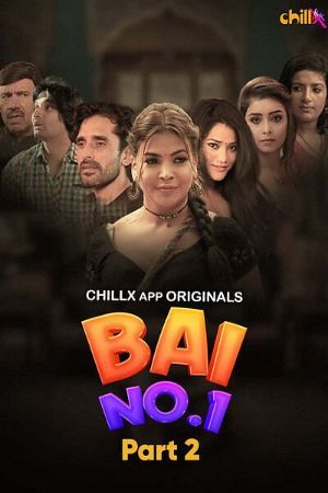 Bai No 1 (2024) Hindi Season 01 Part 02 ChillX WEB Series