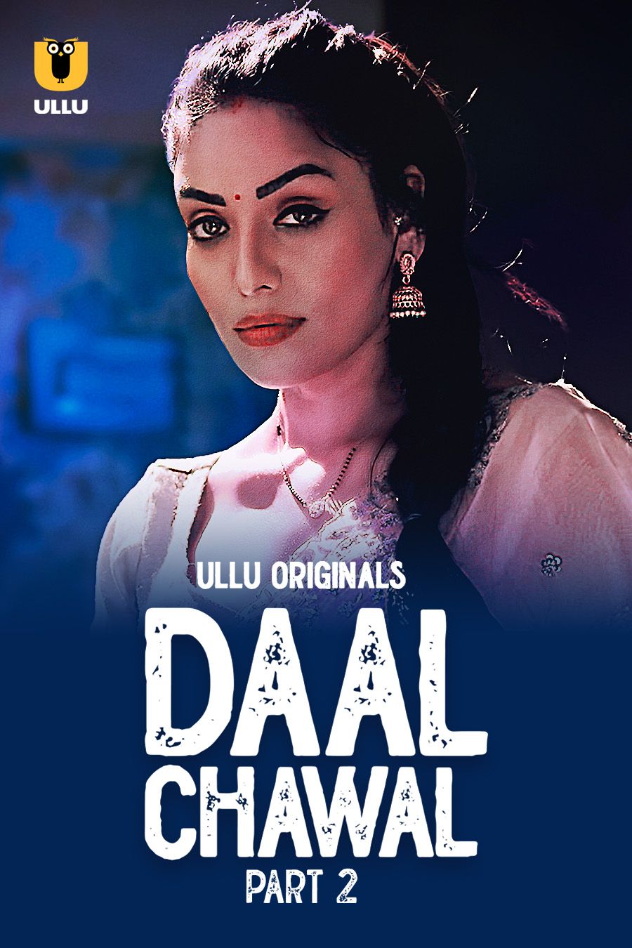 Daal Chawal (2025) Hindi Season 01 Part 02 ULLU WEB Series