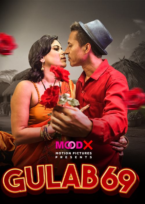 Gulab 69 (2025) Hindi MoodX Short Films