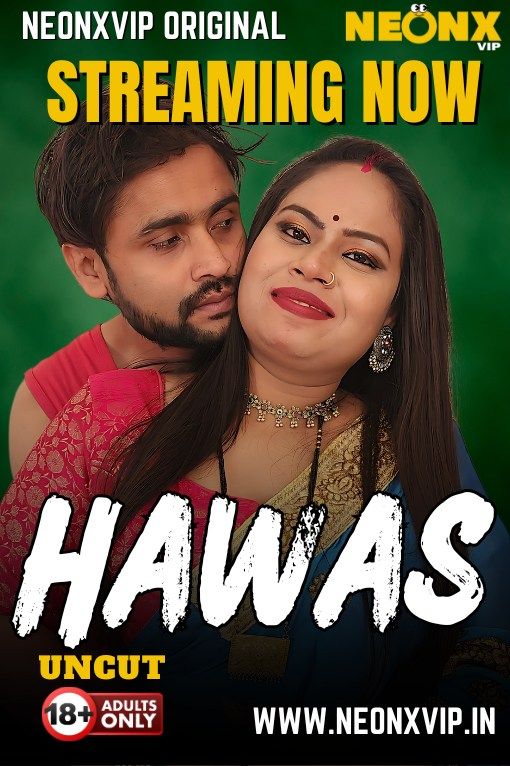 Hawas UNCUT (2025) Hindi NeonX Short Films