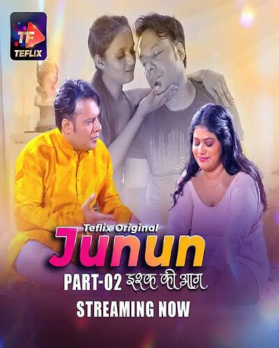 Junun (2025) Hindi Season 01 Episodes 3 To 4 TeFlix WEB Series