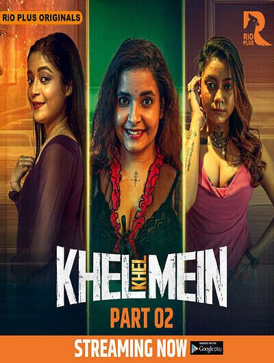 Khel Khel Mein (2025) Hindi Season 01 Episodes 3 To 5 Rioplus WEB Series