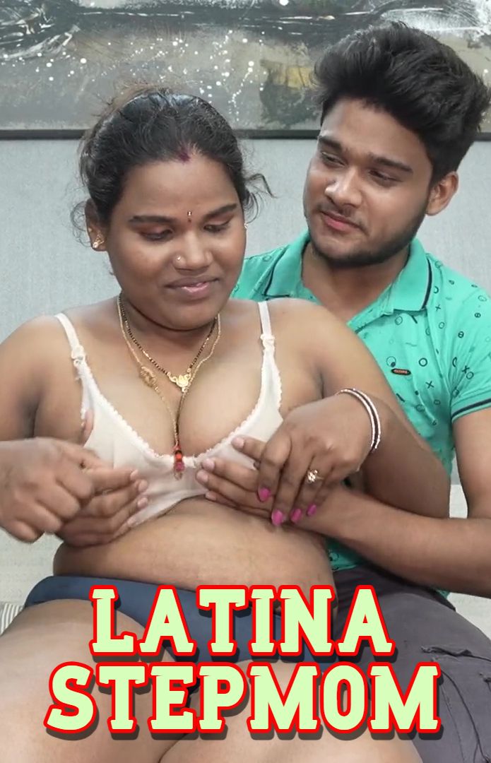 Latina Stepmom (2025) Hindi Uncut Short Films