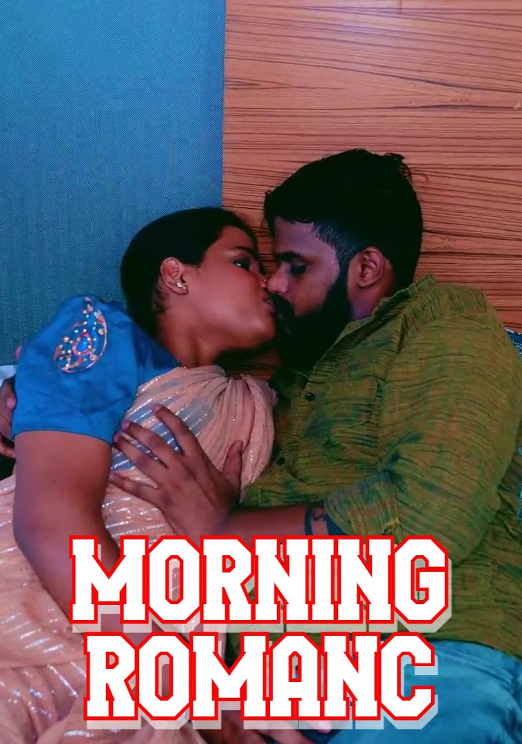 Morning Romanc (2025) Hindi Uncut Short Films