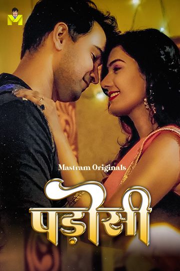Padosi (2025) Hindi Season 01 Episodes 1 To 3 Mastram WEB Series