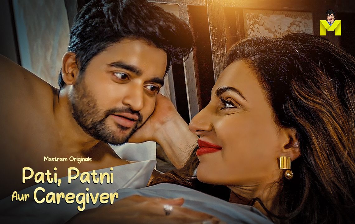 Pati Patni Aur Caregiver (2025) Hindi Season 01 Episodes 1 To 3 Mastram WEB Series