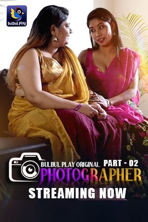 Photographer (2025) Hindi Season 01 Episodes 03 To 04 BulBulPlay WEB Series