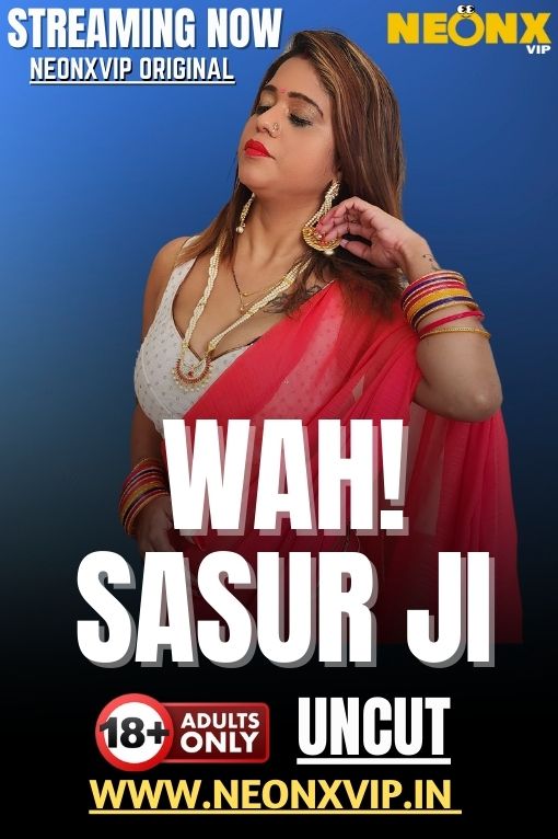 WAH! SASUR JI (2025) Hindi NeonX Short Films